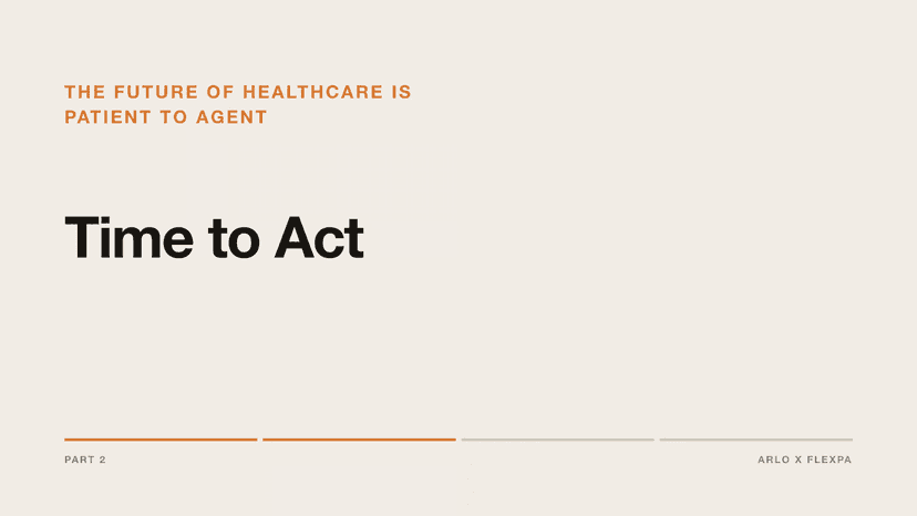 The Future of Healthcare is Patient to Agent // Part 2: Time to Act